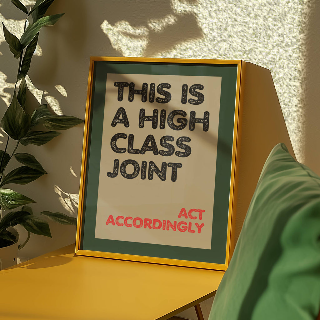 High Class Joint Poster – poster på vägg inredning