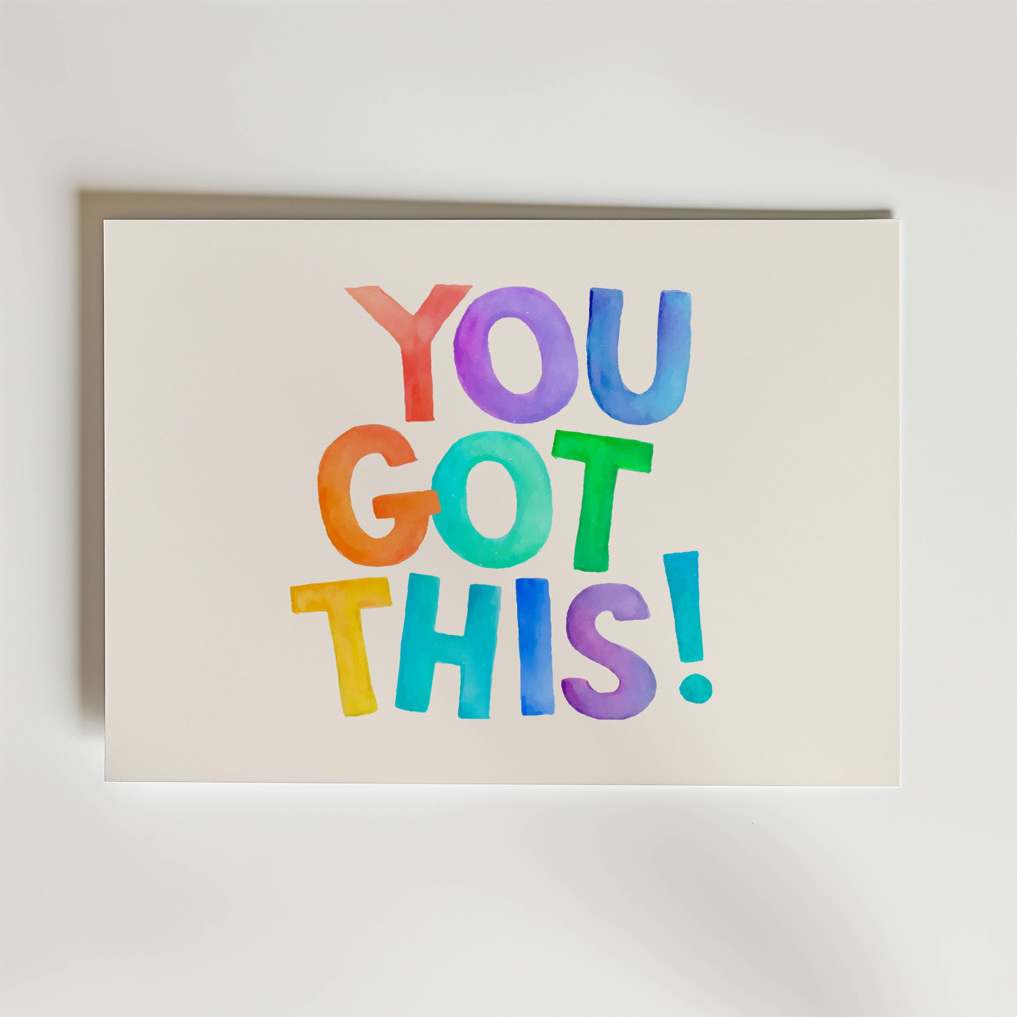 You Got This – stilfullt konsttryck från Bozetto, tryckt på matt finpapper i hög tryckkvalitet