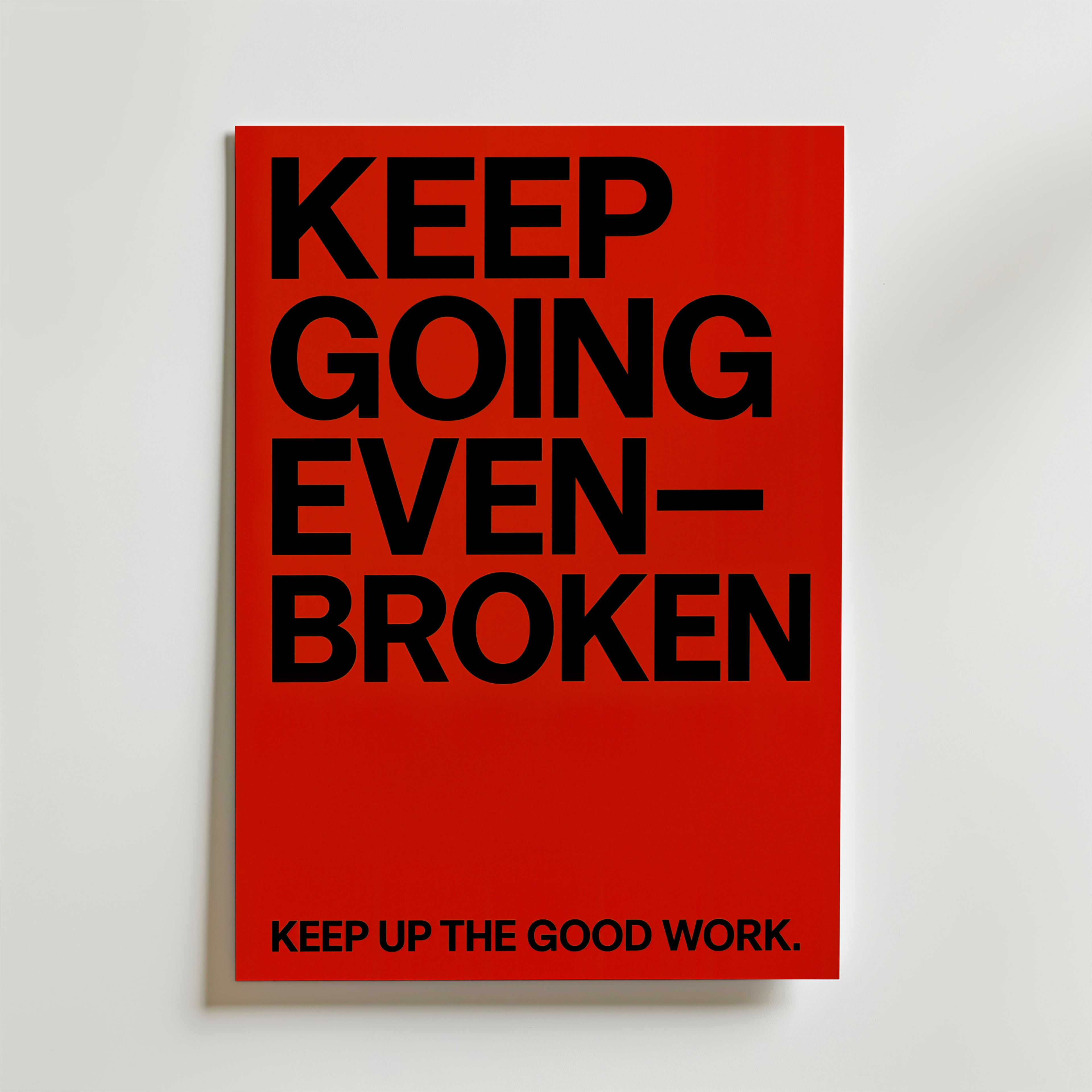 Keep Going Even Broken – stilfullt konsttryck från Bozetto, tryckt på matt finpapper