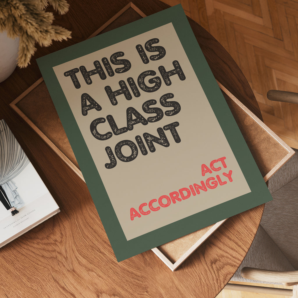 High Class Joint Poster – poster väggdekoration