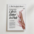Life Is Better In Pink – stilfullt konsttryck från Bozetto, tryckt på matt finpapper