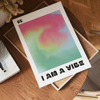 I Am a Vibe Poster
