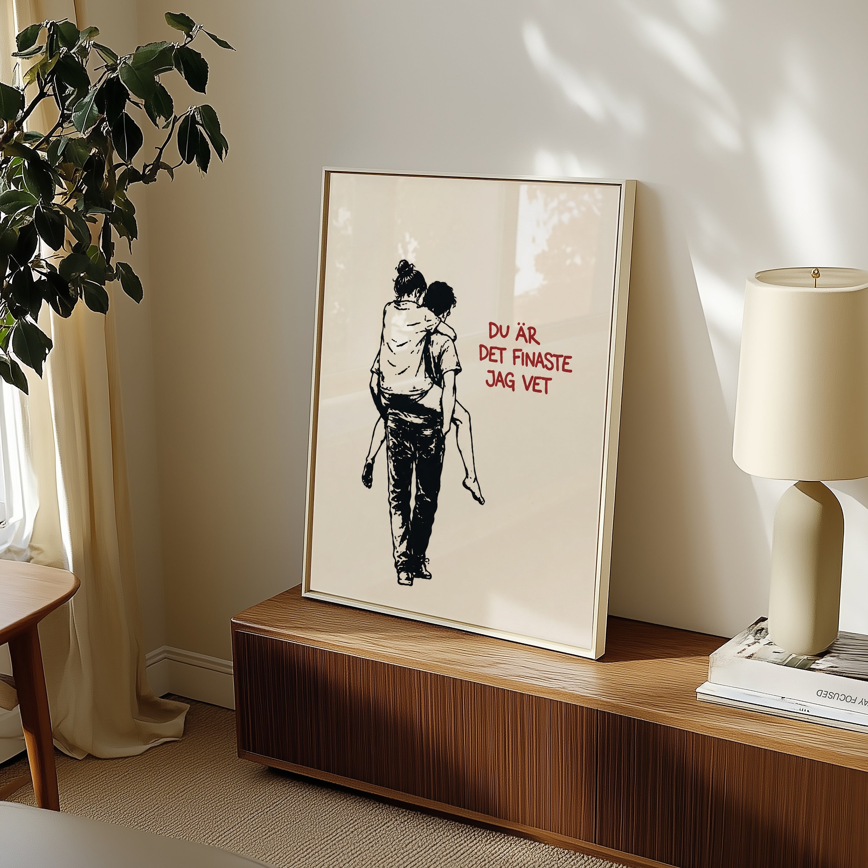 Du Är Det Finaste Jag Vet Poster – i rum 4