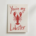 You're My Lobster Poster – canvas utan passepartout
