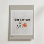 The Voice Of Creation Poster by Bozetto visar "your content is art" i handskriven stil med orange klotter och upprepad "love yourself" text, allt på en ljusgrå matta.